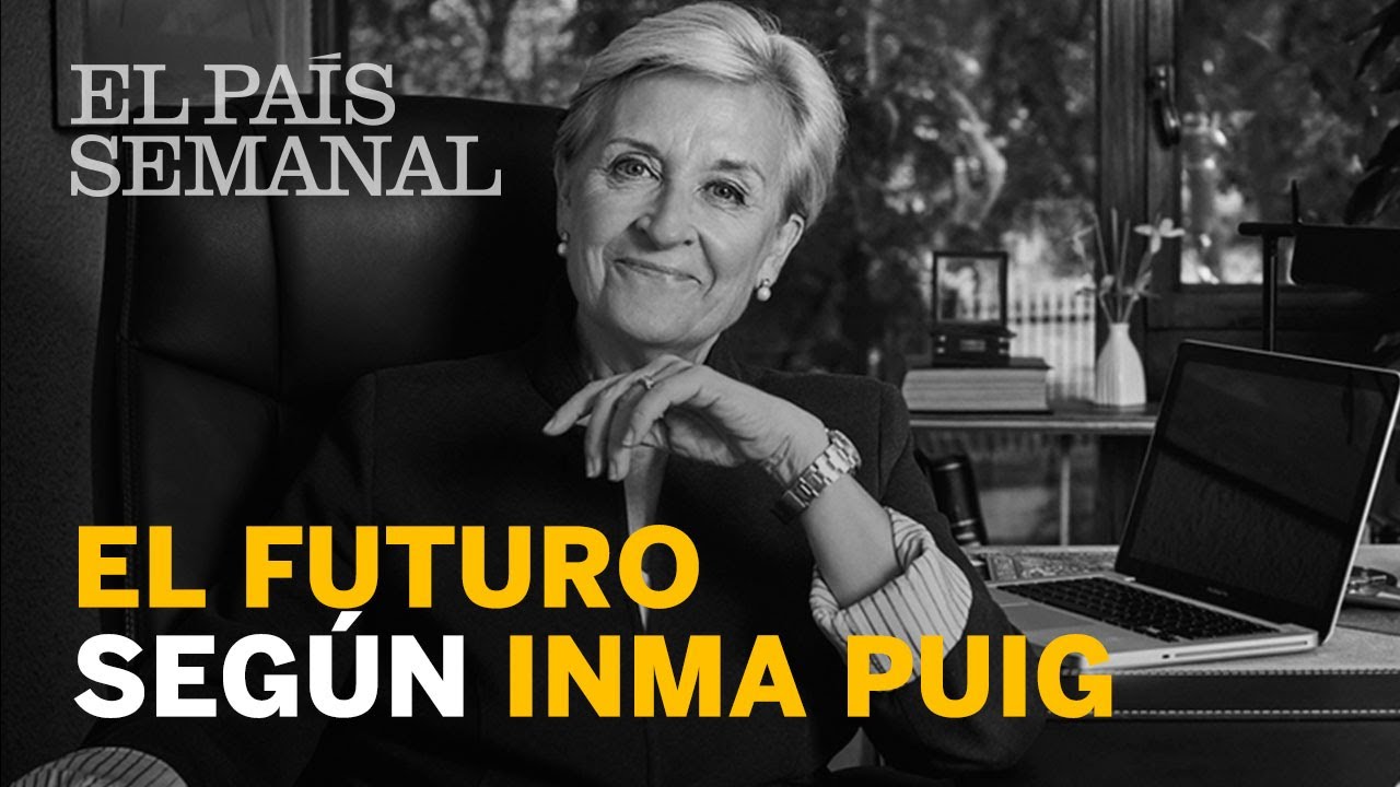 INMA PUIG: El futuro ya est&aacute; aqu&iacute; | Reportaje | El Pa&iacute;s Semanal