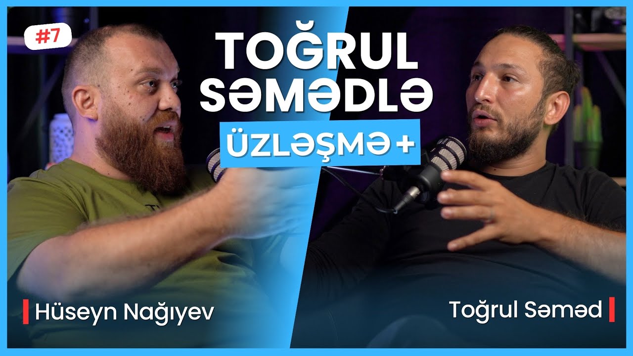 ÜZLƏŞMƏ+: TOĞRUL SƏMƏD - 7.Bölüm | Uşaqlığı. Biznesdə uğurun sirri. Startaplar. Risk idarəetməsi