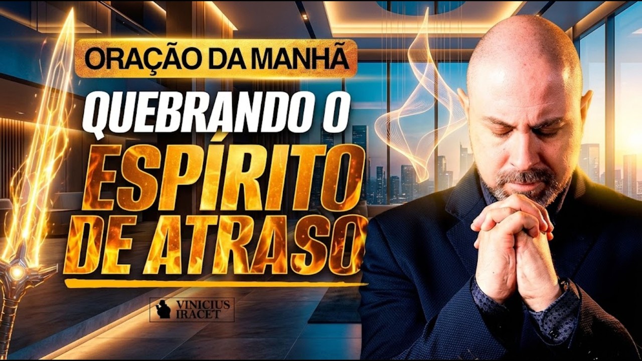 ORAÇÃO DO DIA 14 DE FEVEREIRO QUEBRANDO E DESFAZENDO O ESPÍRITO DE ATRASO - SALMO 91 ViniciusIracet⁩