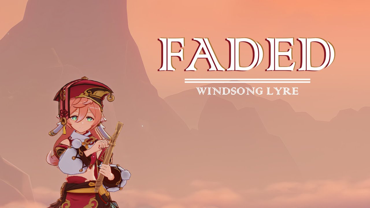Windsong Lyre — Alan Walker - Faded | Genshin Impact