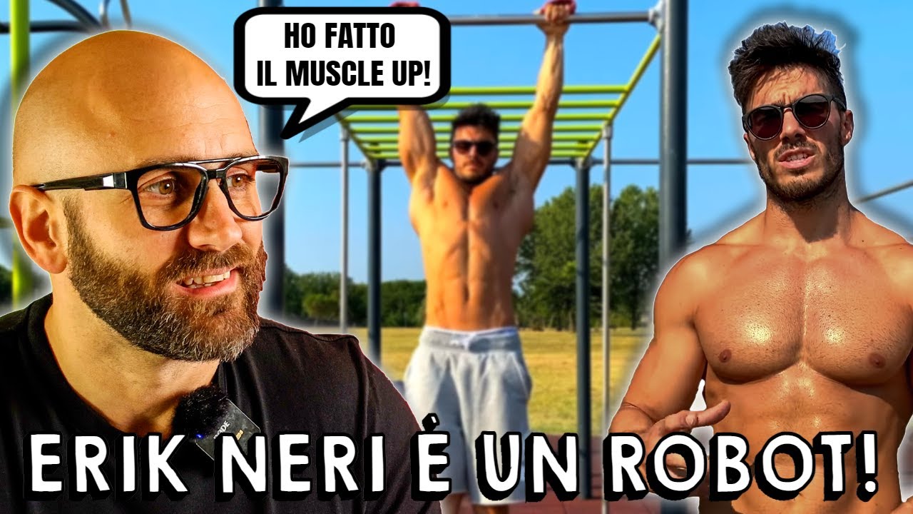COSA PENSO DI ERIK NERI COME ATLETA DI CALISTHENICS