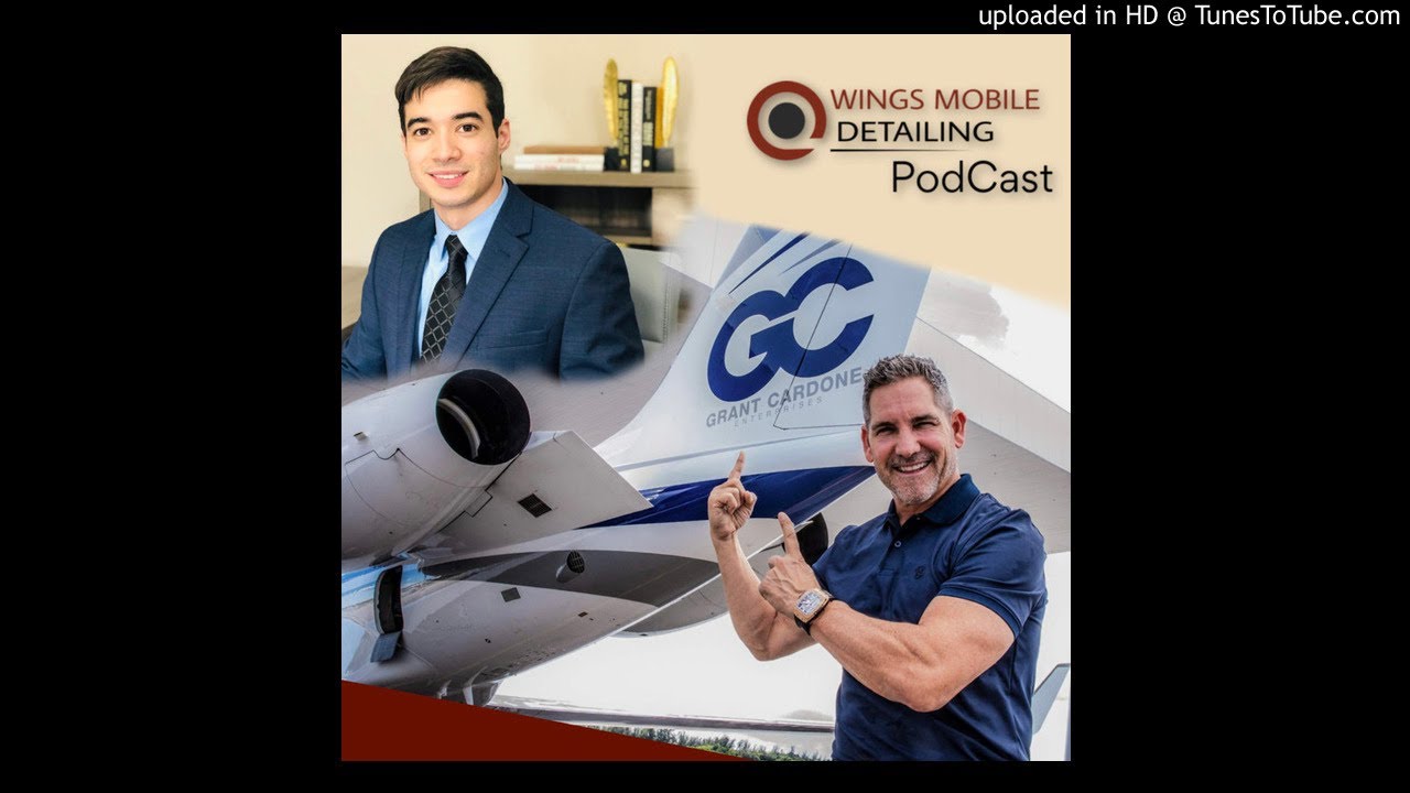 Grant Cardone's advice to young Entrepreneurs + Business opportunity tip (PodCast)