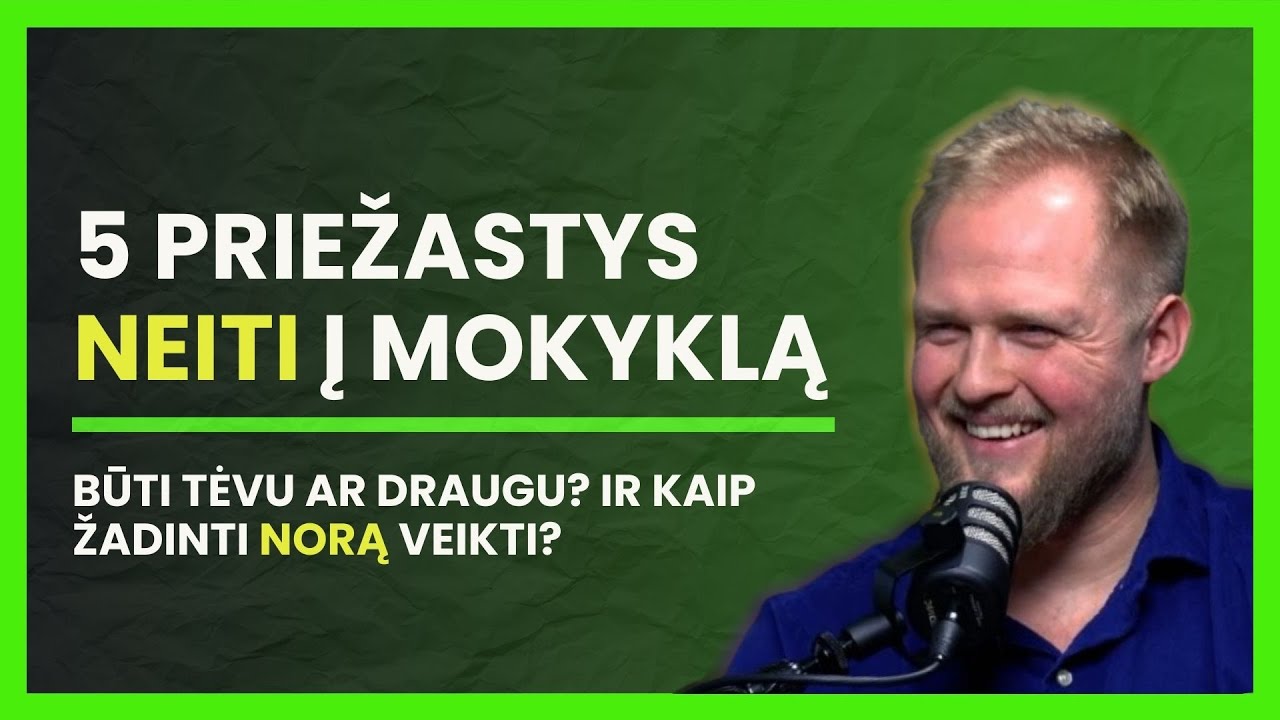 Kodėl paaugliai nenori eiti į mokyklą? Edvinas Rup&scaron;ys.