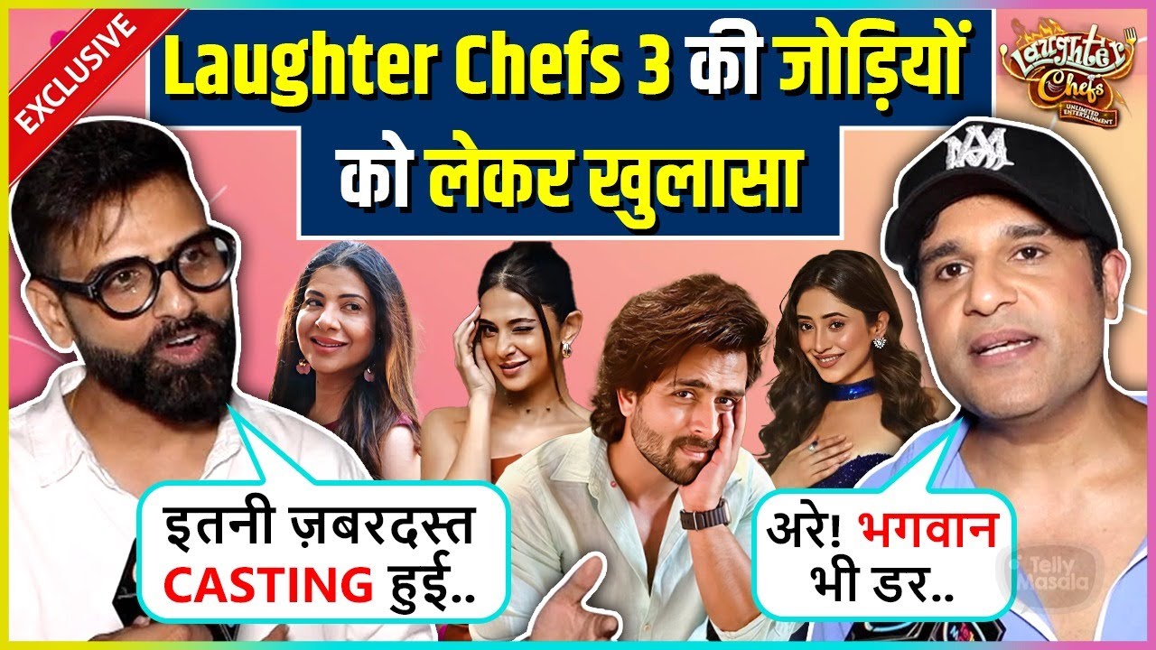 Krushna Makes Fun, Vankush Arora REVEALS About Laughter Chefs 3 Cast Says Purani Cast Purani Ho Gai.