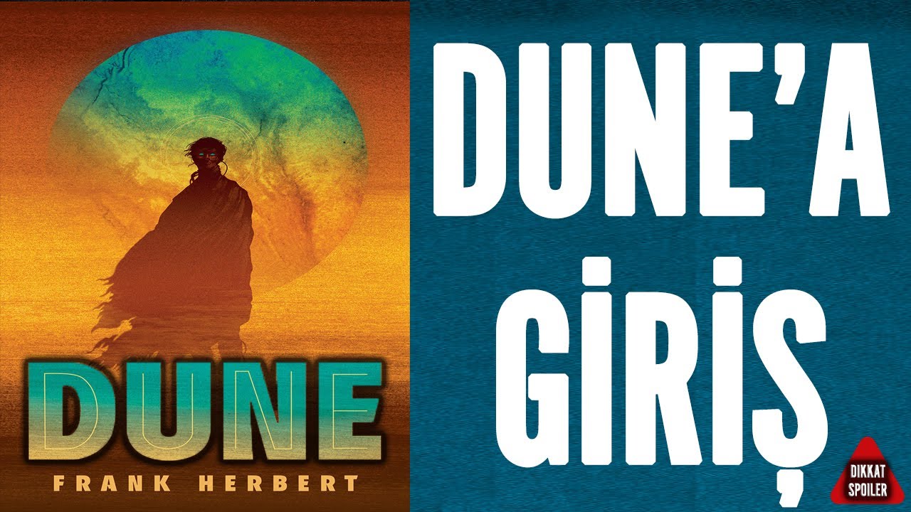 DUNE İNCELEMESİ (Dune Film-Dune Kitap-Frank Herbert)