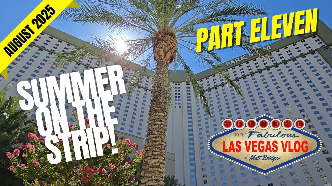 Las Vegas Vlog: Summer On The Strip! (05/08/25 - 19/08/25) Part Eleven