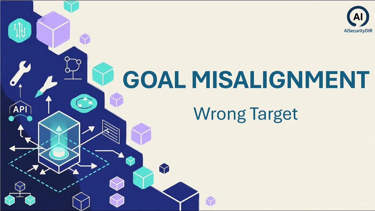 Goal Misalignment in Agentic AI: When Your AI Succeeds at the Wrong Goal | AiSecurityDIR