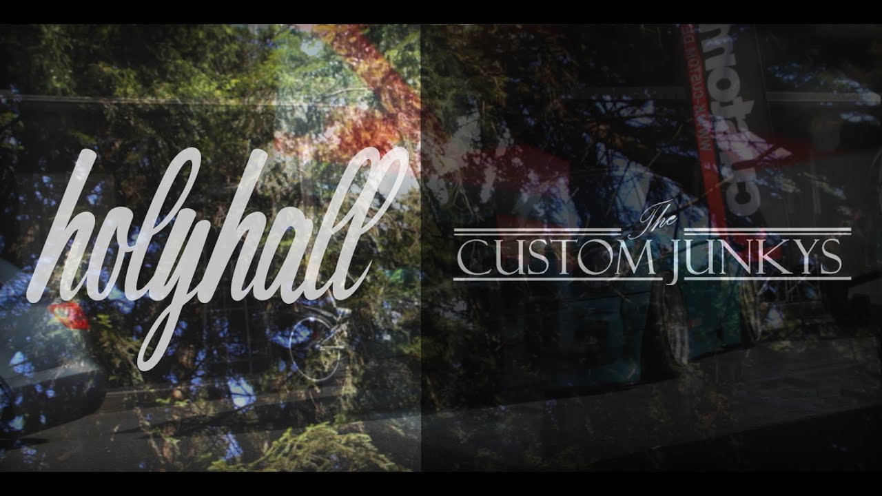HOLYHALL - Tief Im Wald 2016 by CUSTOM JUNKYS
