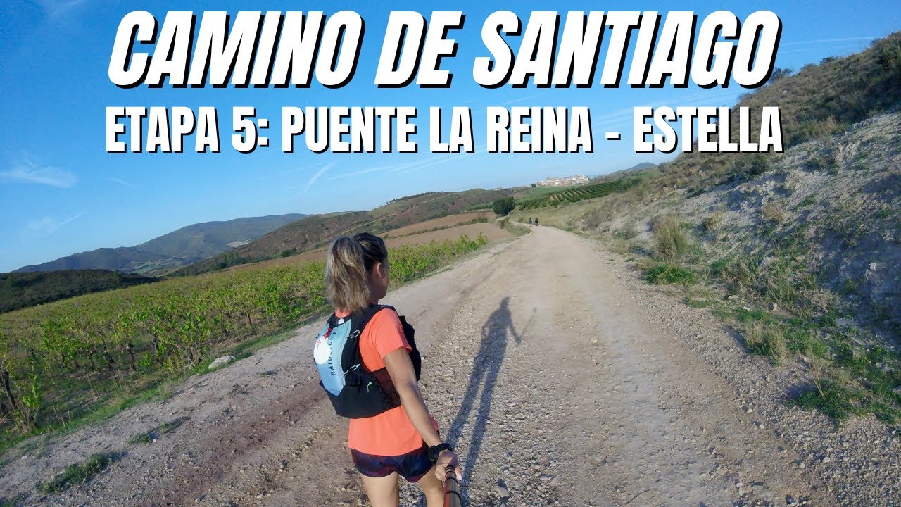 CAMINO DE SANTIAGO | ETAPA 5:  PUENTE LA REINA - ESTELLA