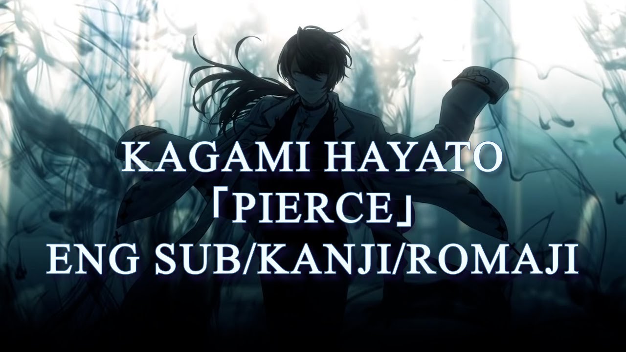 Kagami Hayato - PIERCE [ENG SUB/ROMAJI/KANJI]