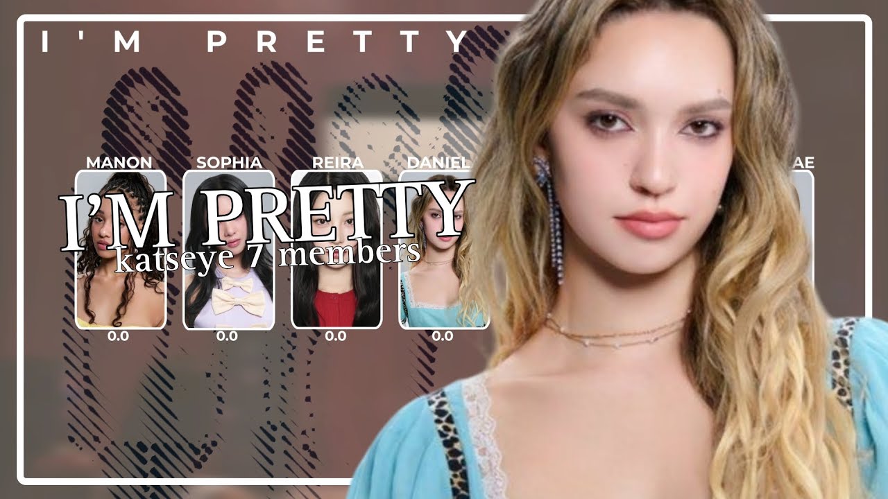 [Line Distribution] I'm Pretty by Katseye (7 members)