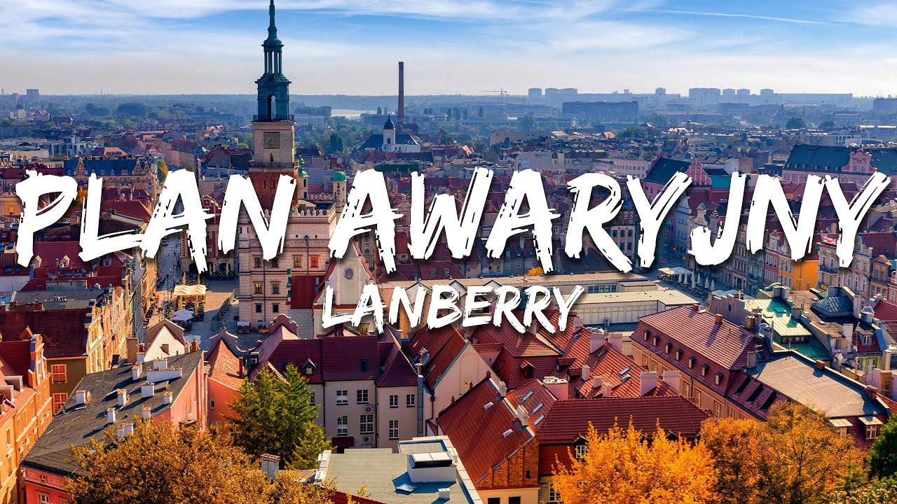 Lanberry - Plan Awaryjny (Tekst/Lyrics)