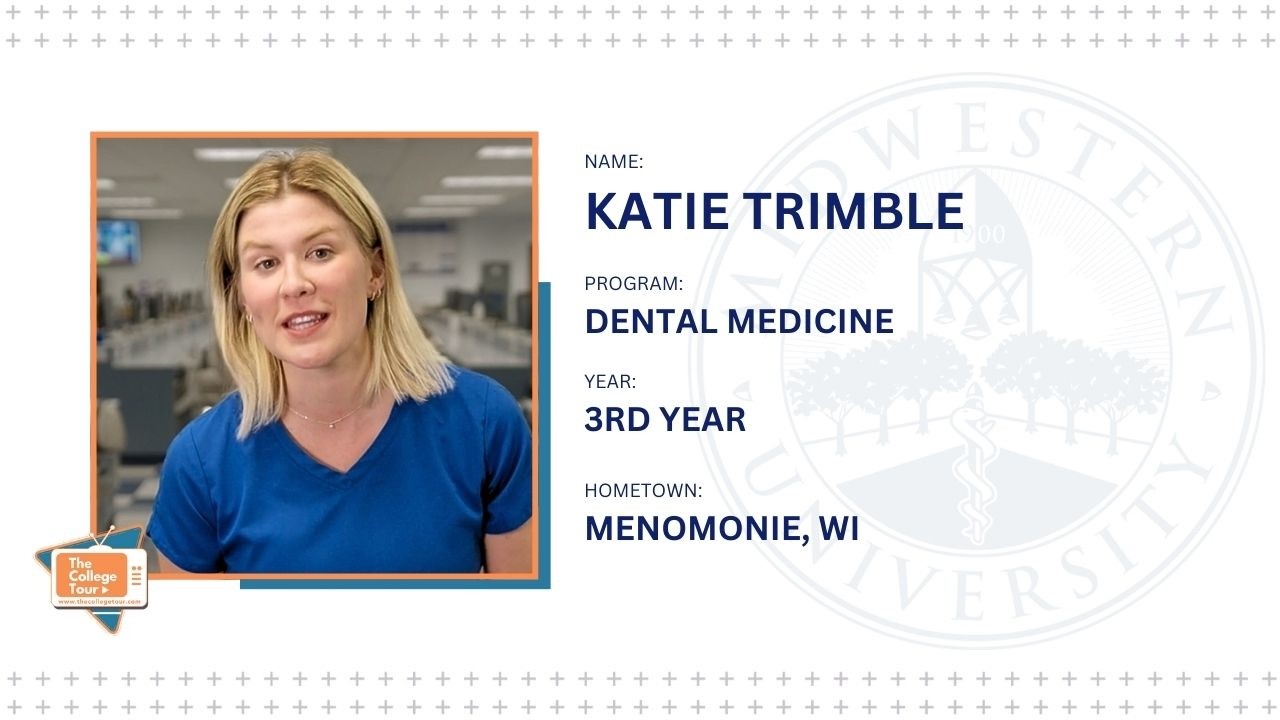 The College Tour: Meet Katie, a third-year Dental Medicine student at Midwestern University.