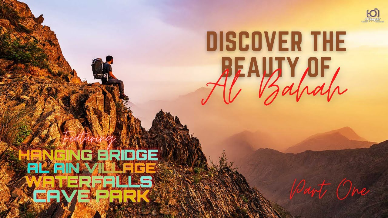 Discover The Beauty of Al Baha || Saudi Arabia || Tourist Destination || Part One || cheeper ni hao