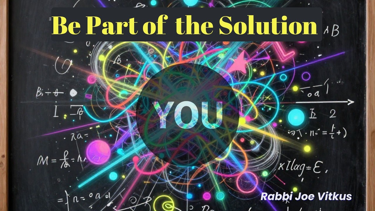 Be Part of the Solution | Rabbi Joe Vitkus | SAT March 7, 2026