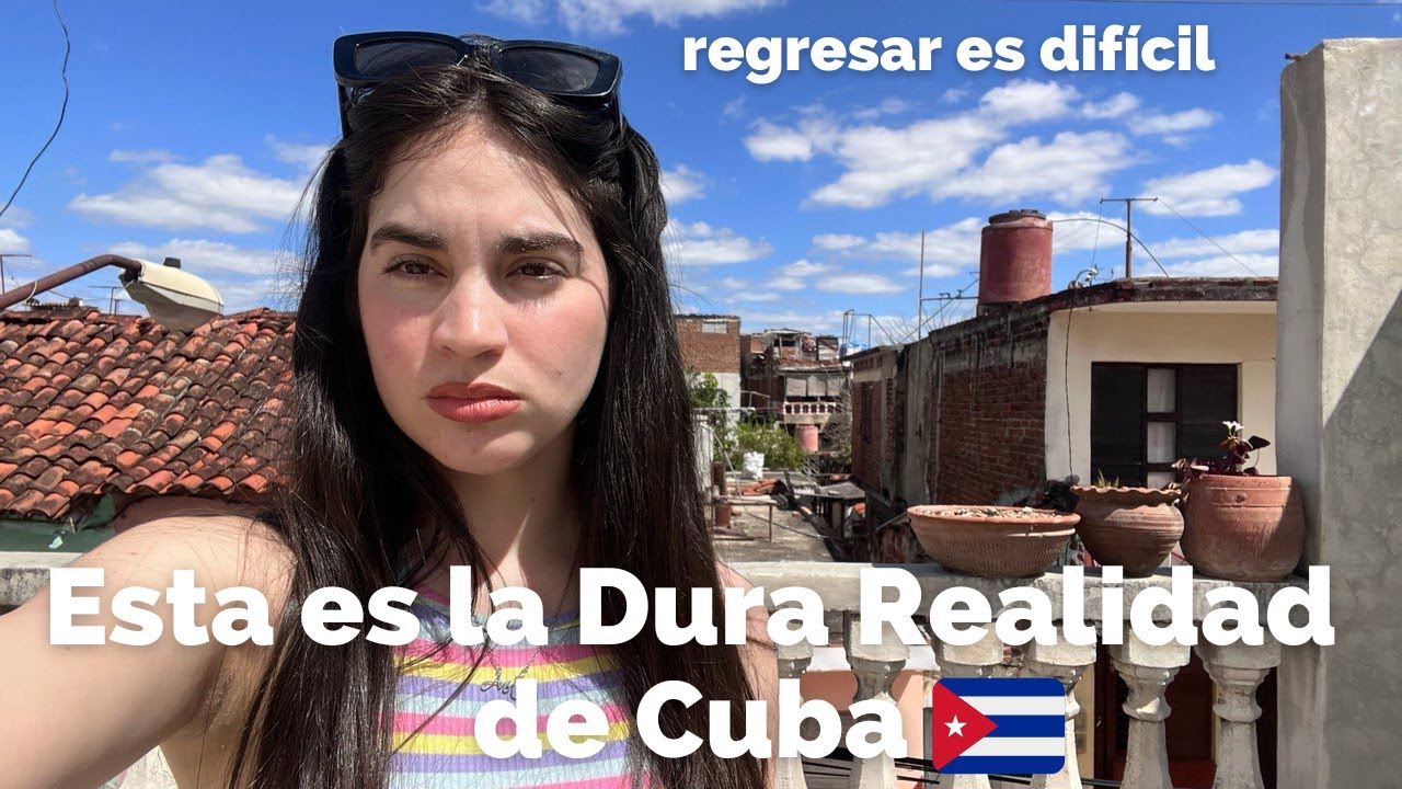 Cuba 🇨🇺 está peor que antes. Así encontré mi país al regresar después de 1 año…