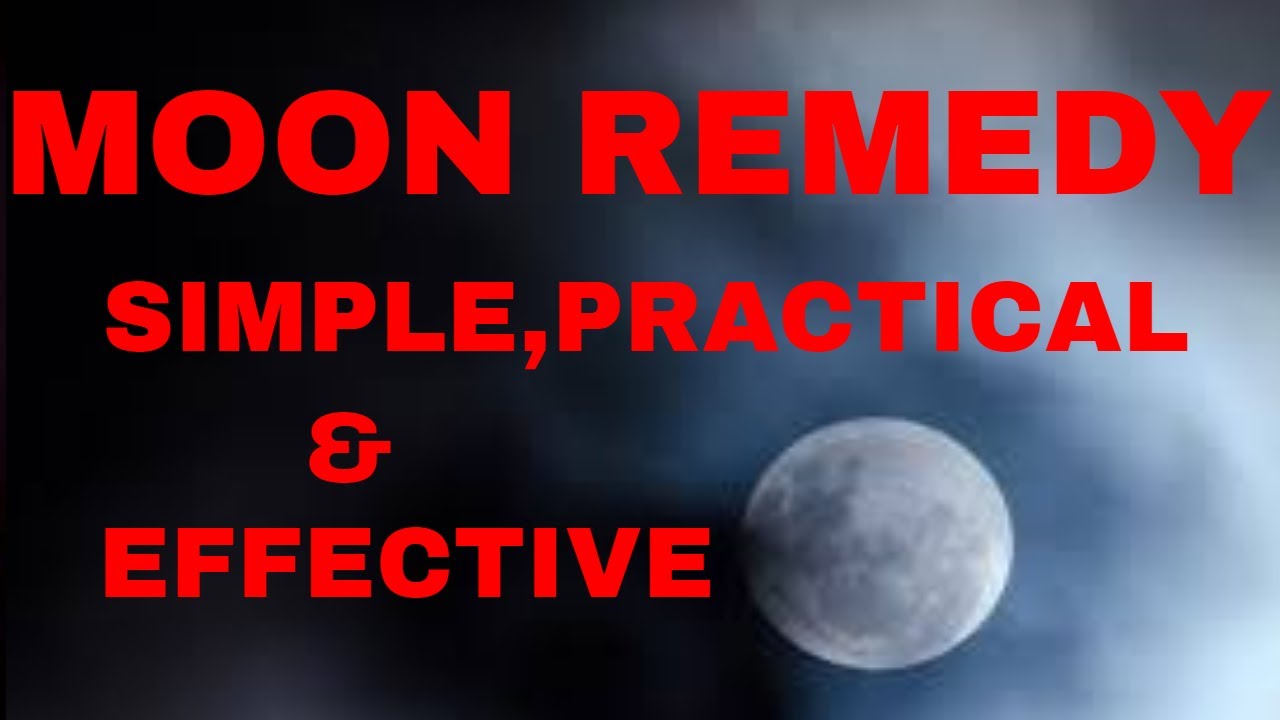 Easy & Practical remedies of the Moon : चंद्रमा के आसान उपाय।