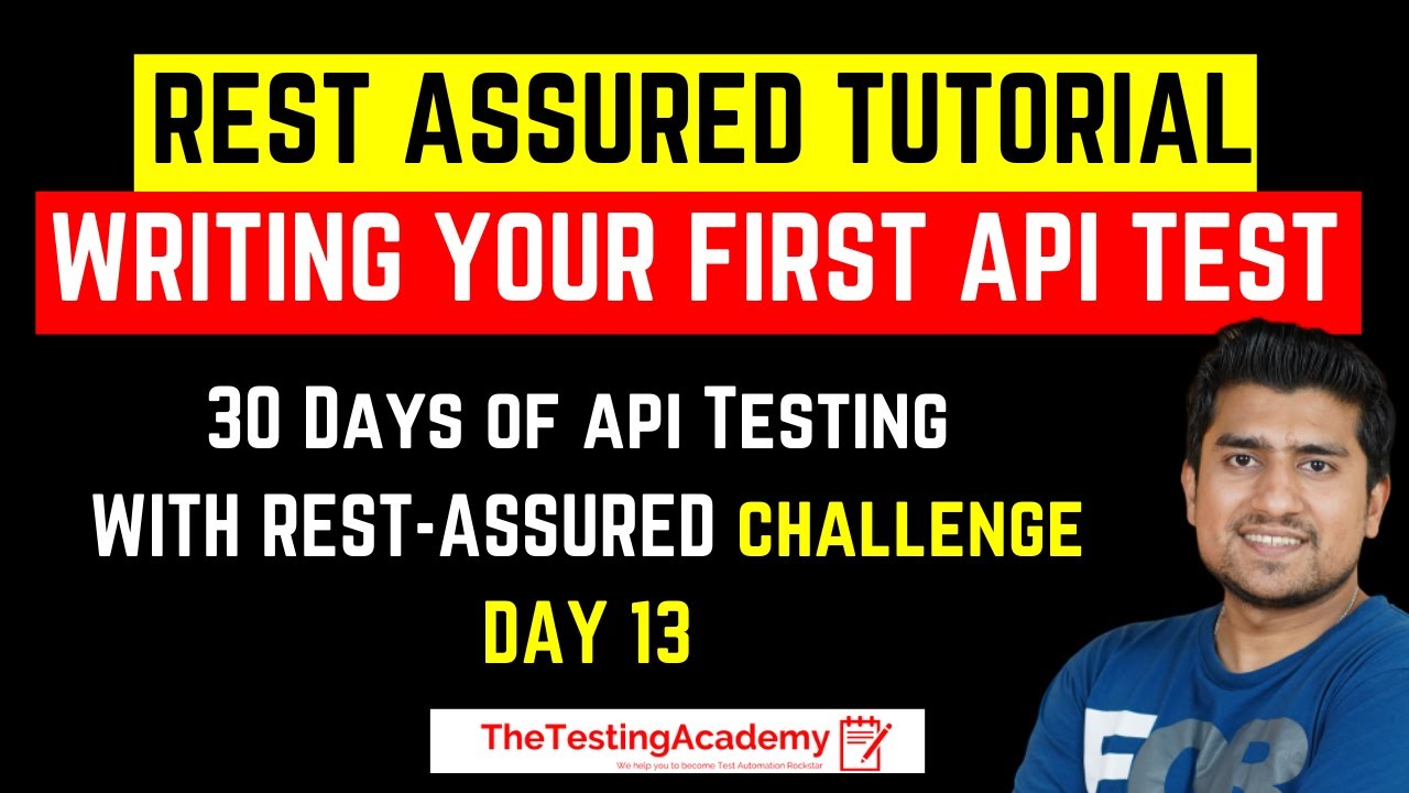 Write Your First API Test with RestAssured | REST Assured API testing Beginner Tutorial |  Day 13