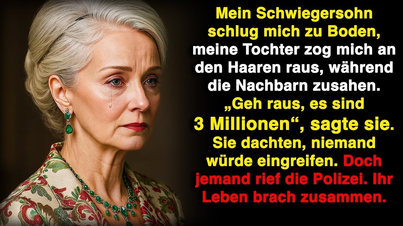 Mein Schwiegersohn schlug mich, meine Tochter zog mich an den Haaren! 3 Millionen, dann 112!