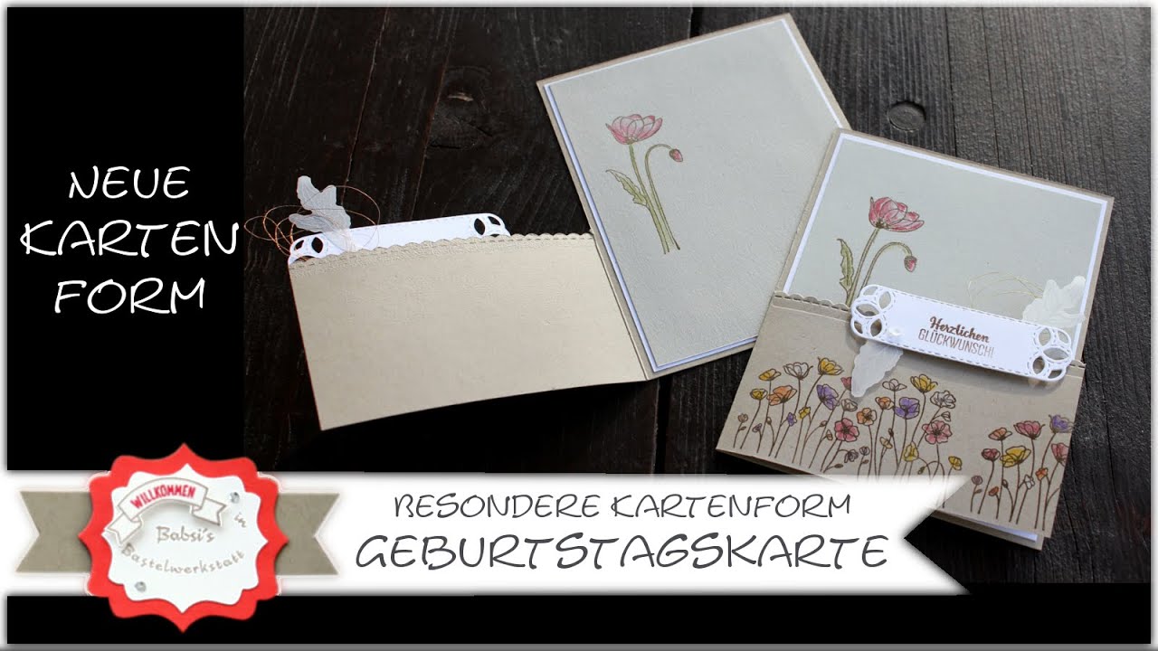Besondere Kartenform - Glückwunschkarte basteln - Geburtstagskarte  - Stampin Up - Painted Poppies