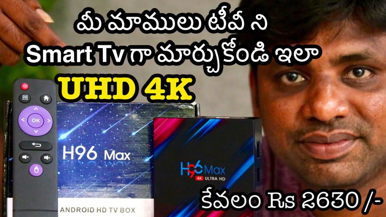 Convert Non Smart TV In To Smart Tv H96 Max 4K UHD Unboxing || In Telugu ||