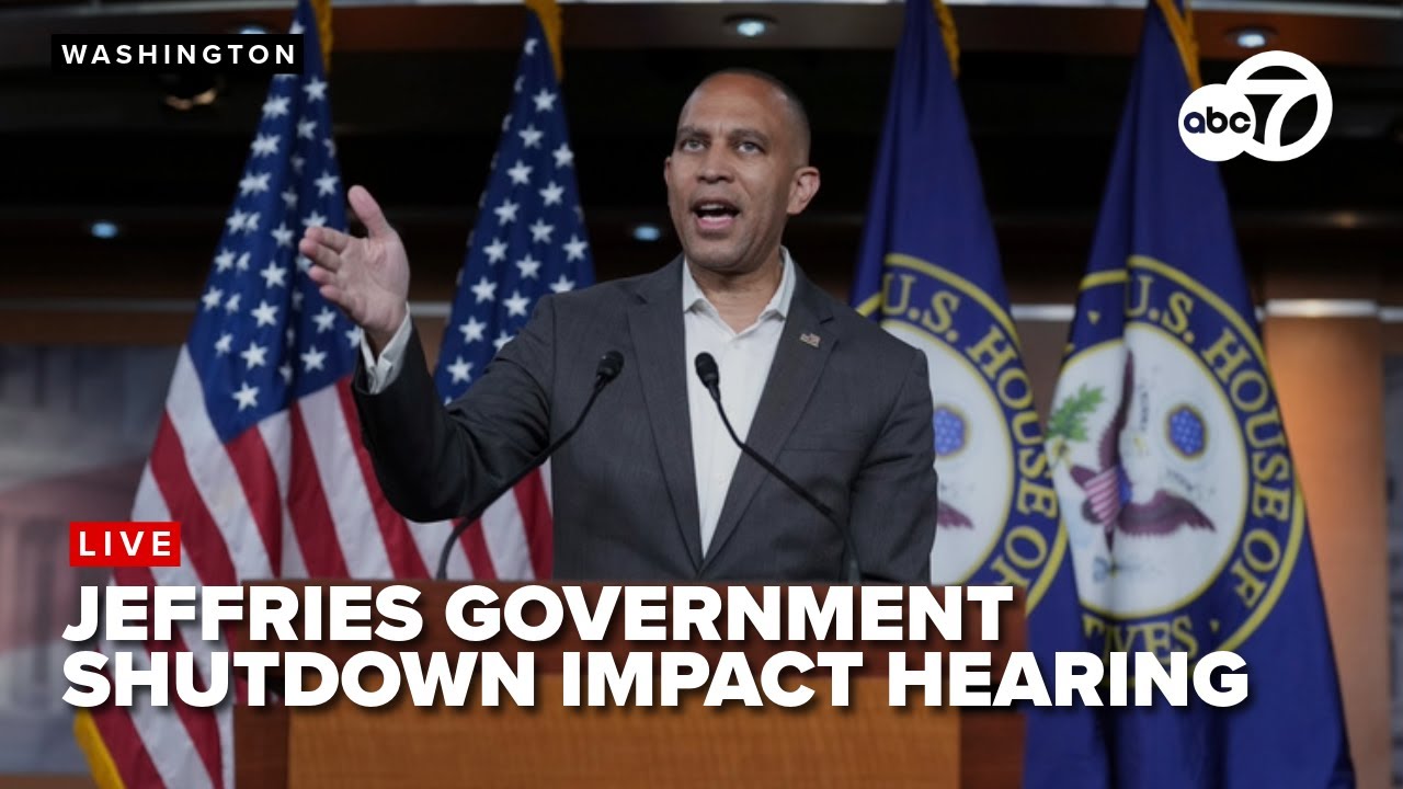 LIVE: House Democratic Leader Jeffries talks government shutdown impact