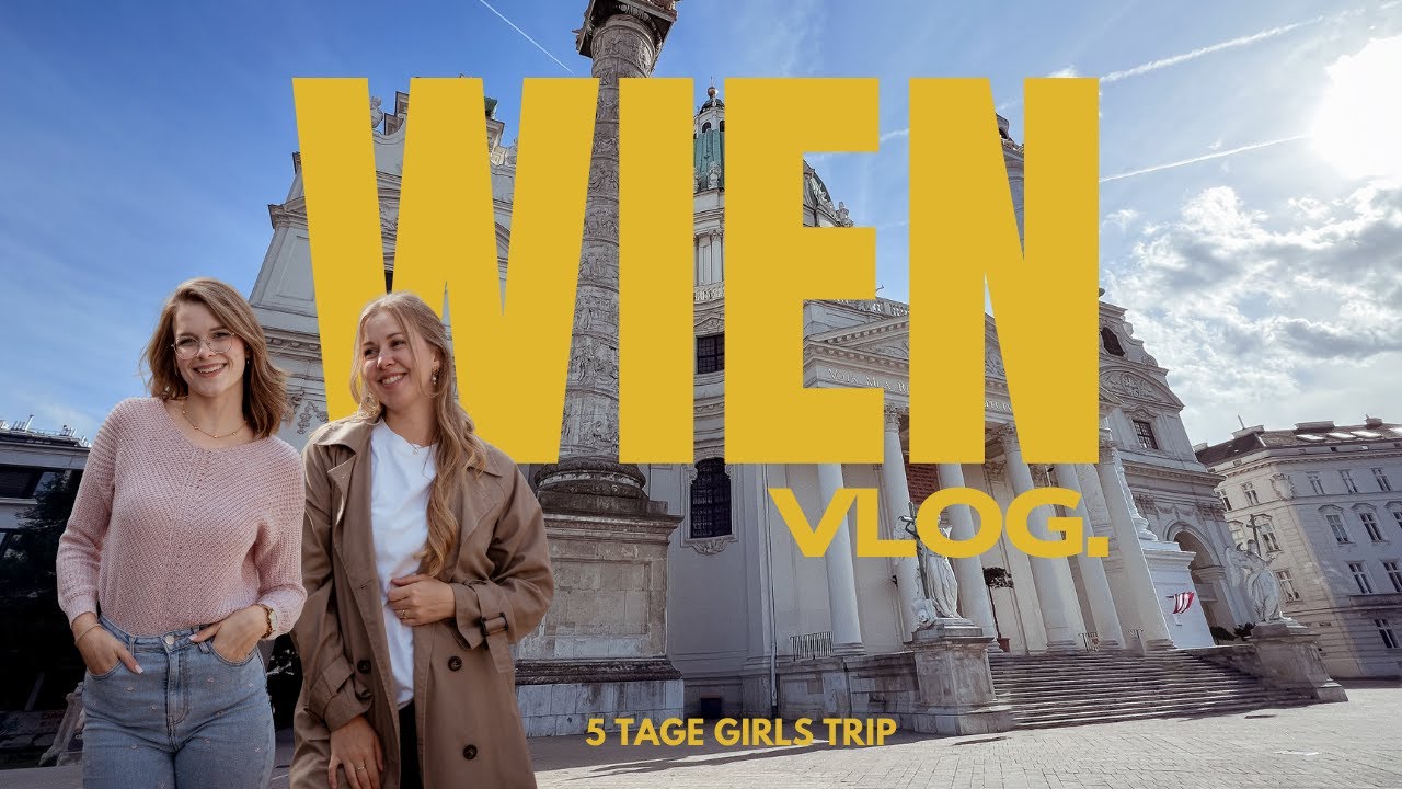 Wien Vlog | 5 Tage Sehenswürdigkeiten, food spots und Kultur | Vienna Girls Trip