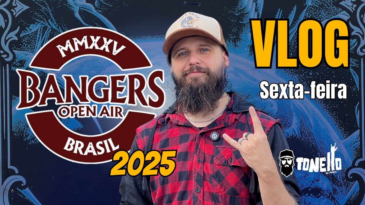 BANGERS OPEN AIR 2025 - Sexta-feira - VLOG!
