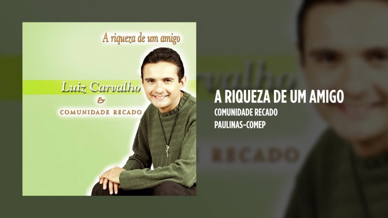 Comunidade Recado - A riqueza de um amigo - (&Aacute;lbum Completo)