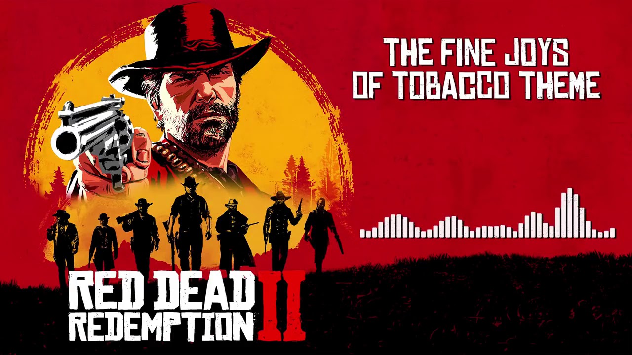 Red Dead Redemption 2 Official Soundtrack - The Fine Joys Of Tobacco