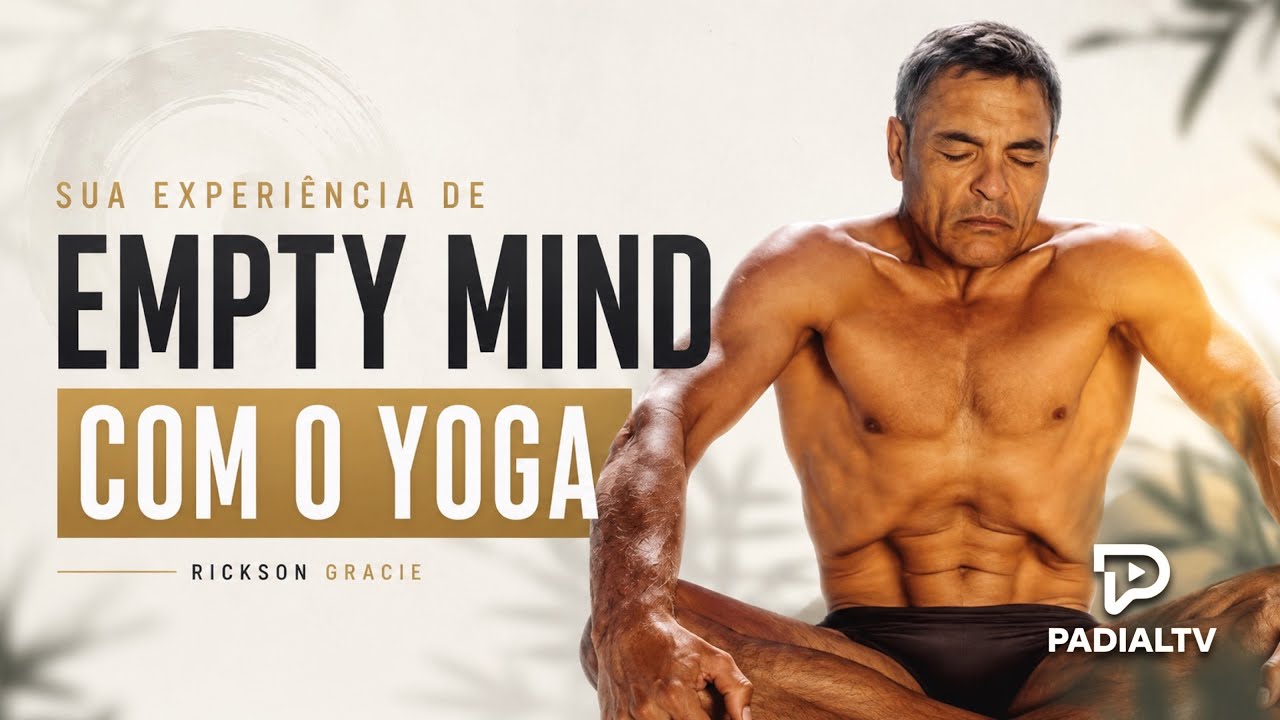 Rickson Gracie e sua experiência de empy mind com o Yoga