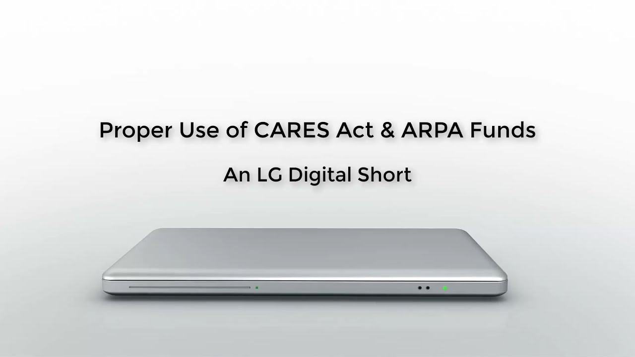 Proper Use of CARES Act & ARPA Funds