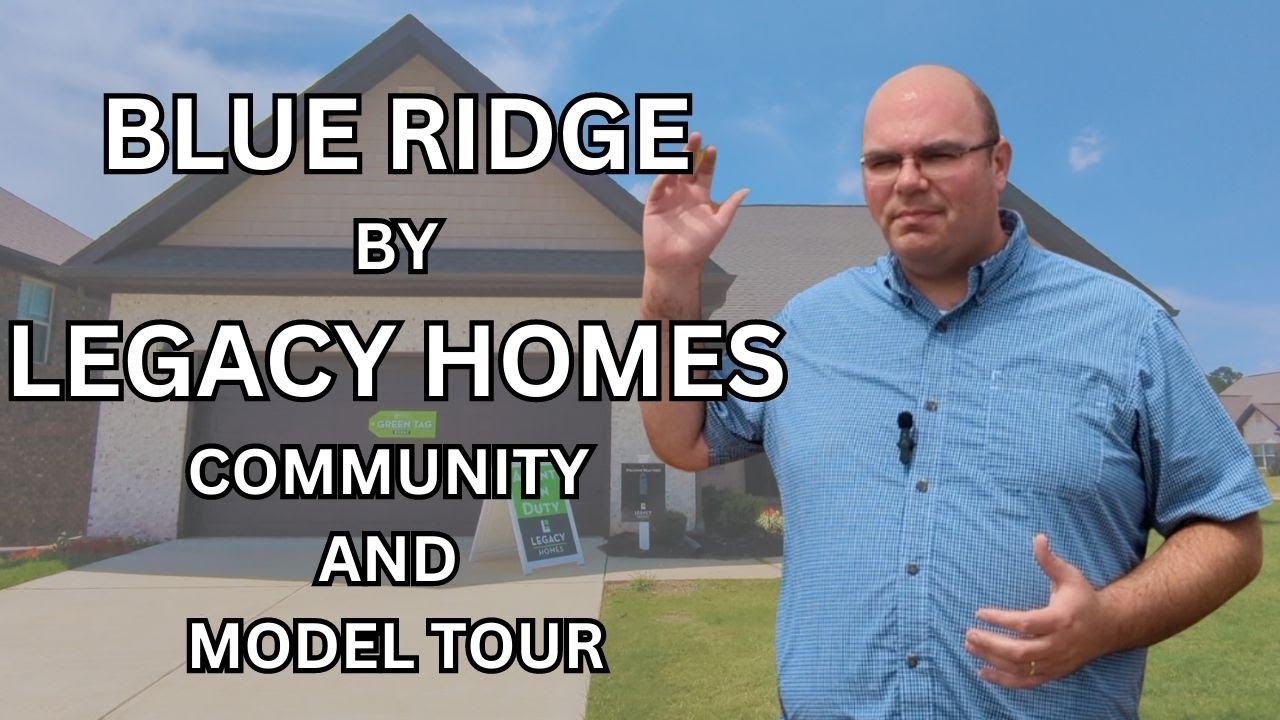 Tour Blue Ridge by Legacy Homes Huntsville Alabama