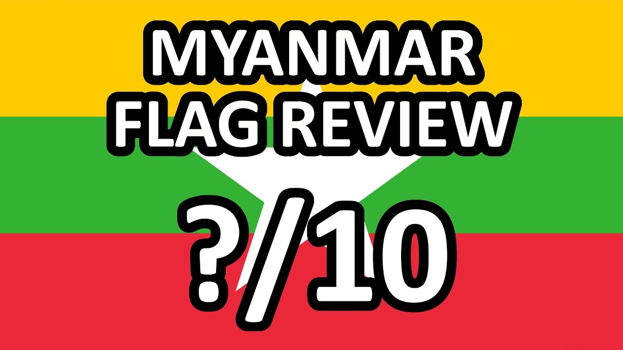 Myanmar Flag Review