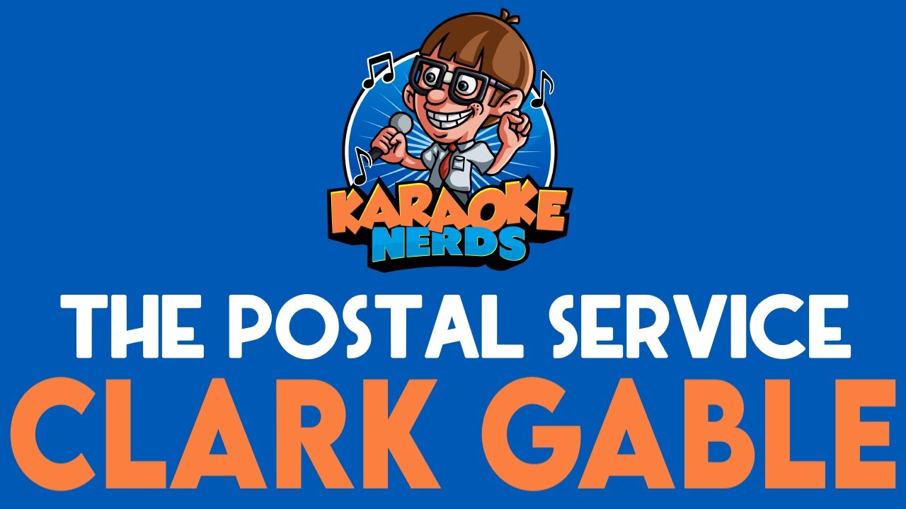 The Postal Service - Clark Gable (Karaoke)