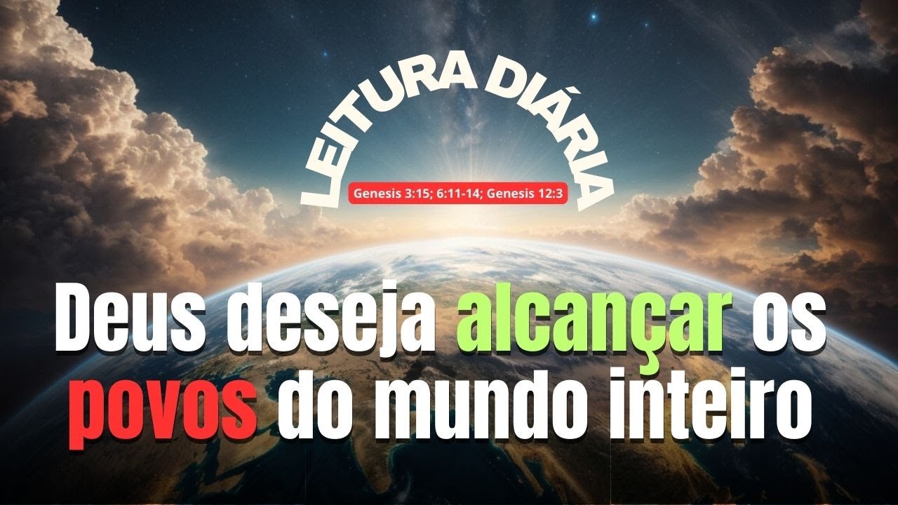 🕊O ALICERCE DO PLANO REDENTOR DE DEUS PARA ALCAN&Ccedil;AR TODA A HUMANIDADE - Deus &eacute; a tua B&ecirc;n&ccedil;&atilde;o