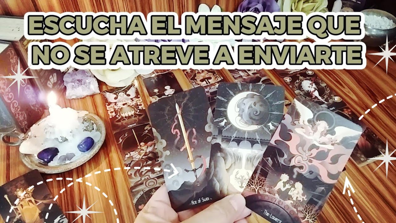✨️👀 EL MENSAJE QUE NO SE ATREVE A ENVIARTE 💌 LO QUE ESCRIBE EN SU MENTE Y BORRA ANTES DE ENVIARLO💭🔮🕯
