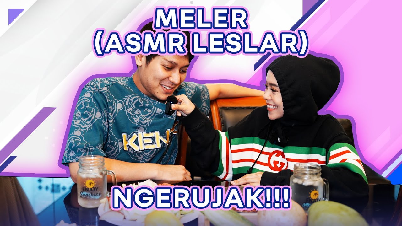 MELER (ASMR LESLAR) : SIANG SIANG ENAKNYA NGERUJAK!!! ADA YANG NGIDAM RUJAK GAK YAH ?!
