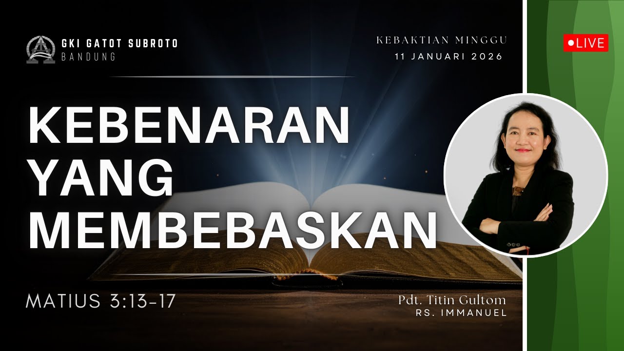Kebaktian Minggu GKI Gatot Subroto - Minggu, 11 Januari 2026 - Pdt. Titin Gultom