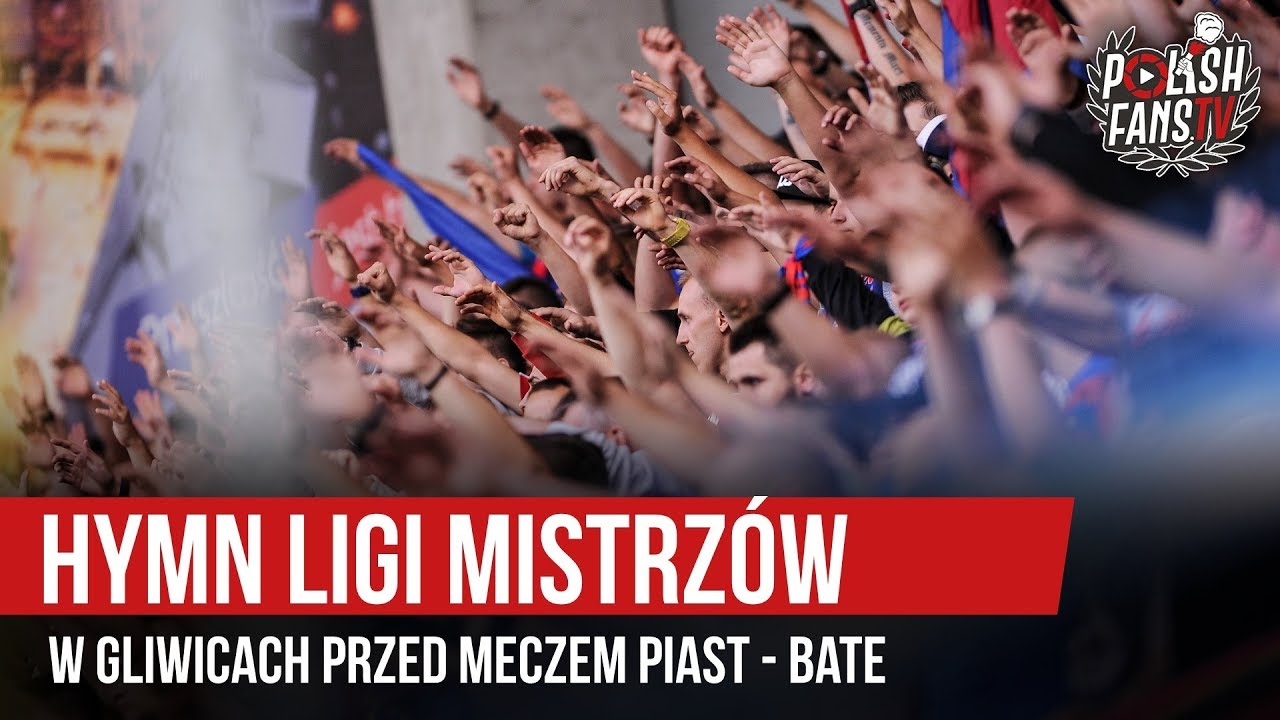 Hymn Ligi Mistrz&oacute;w w Gliwicach przed meczem Piast - BATE (17.07.2019 r.)