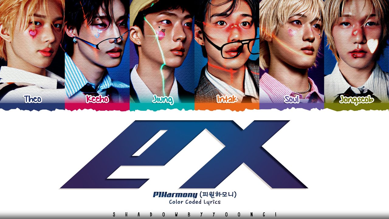 P1Harmony 'EX' Lyrics (피원하모니 EX 가사) [Color Coded_Eng] | ShadowByYoongi