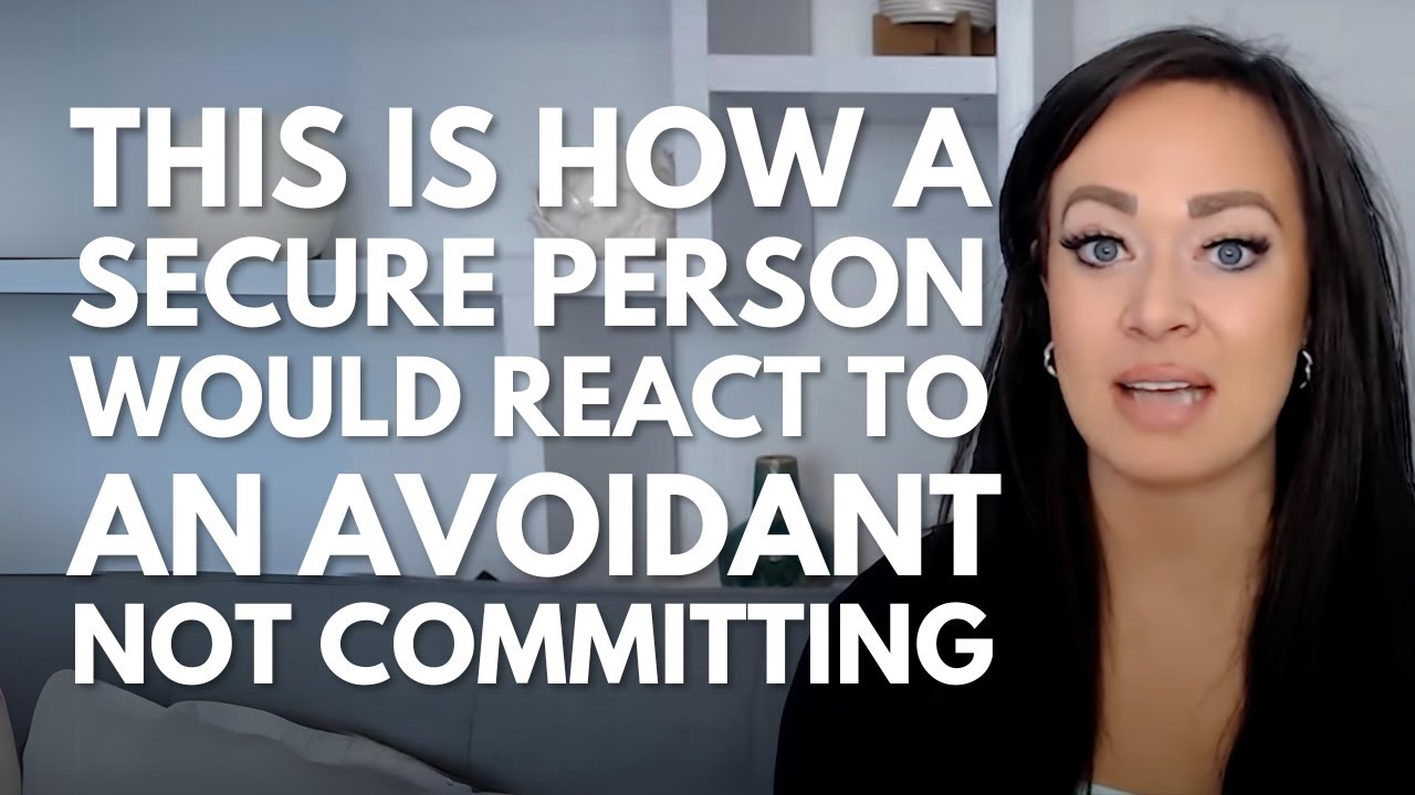 A Secure Person Does THIS When An Avoidant Won't Commit