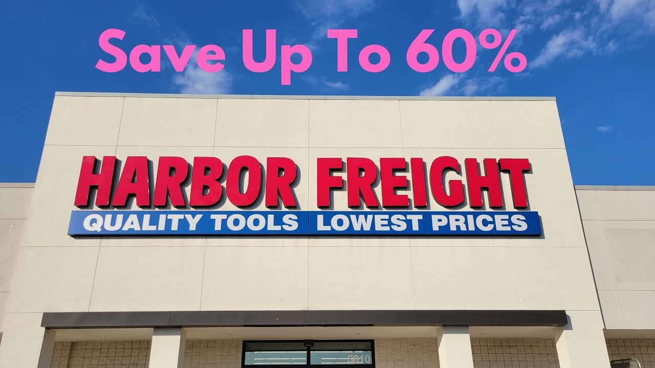 Save Up To 60% At Harbor Freight!