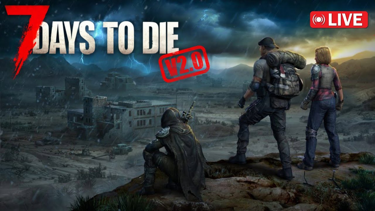 7 Days To Die V2.5 Horde Every Stream | Multiplayer Live Stream