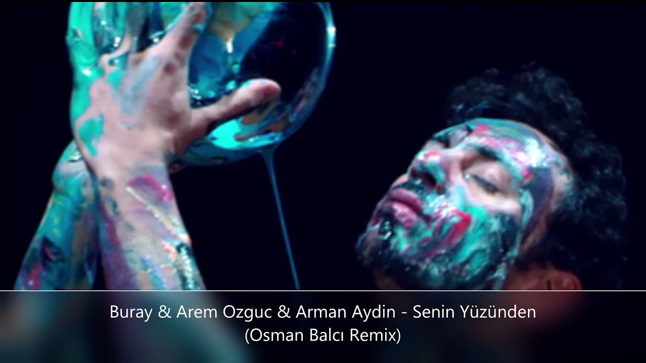 Buray & Arem Ozguc & Arman Aydin - Senin Yüzünden (Osman Balcı Remix)