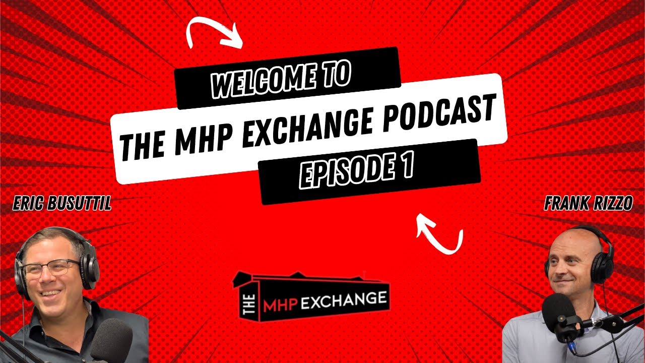 Welcome to the MHP Exchange Podcast | Eps. 1