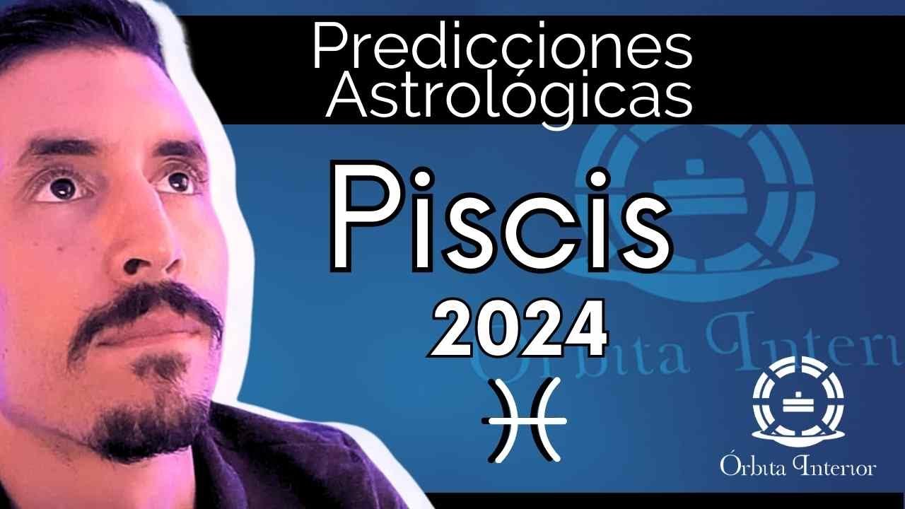 Predicciones Astrol&oacute;gicas para Piscis 2024 #2024 #piscis