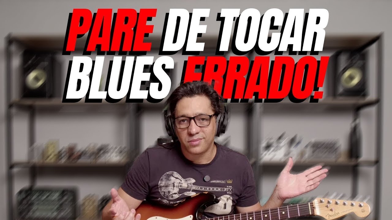 Você Toca Blues ERRADO Se Não Faz Isso com as Pentas!