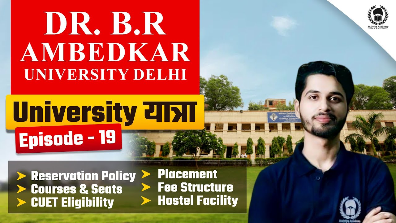 University यात्रा : Ep.19 - DR.B.R. Ambedkar University Delhi :Reservation ,Eligibility,Seats,Fee