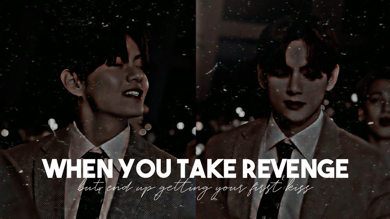 🦋 [My Rival• #1] When you take revenge but end up getting your first kiss | Taehyung FF series